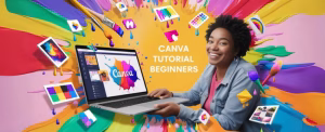 Canva Tutorial for Beginners